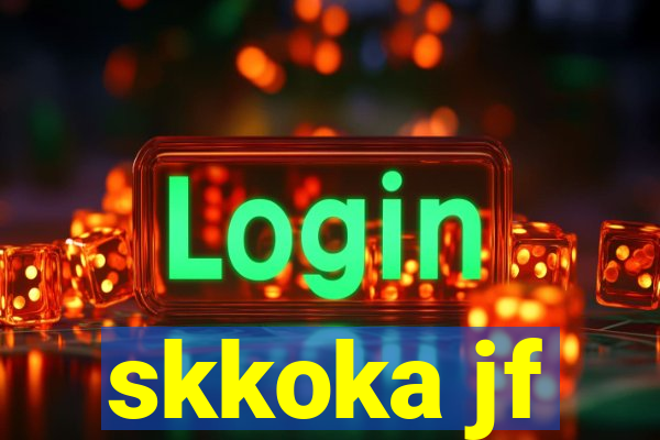 skkoka jf